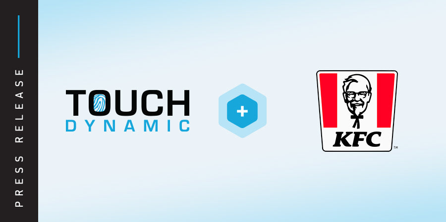 Touch Dynamic Technological Innovations Help Expand Partnership with KFC Mexico